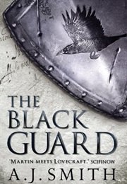 The Black Guard (The Long War #1) (A.J.Smith)