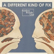 Bombay Bicycle Club - A Different Kind of Fix