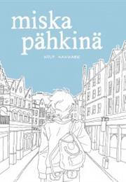 Wolf Kankare: Miska Pähkinä