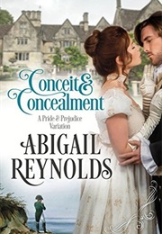 Conceit & Concealment: A Pride & Prejudice Variation (Abigail Reynolds)