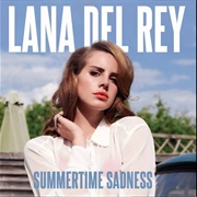 Summertime Sadness - Lana Del Ray