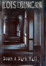 Down a Dark Hall (Lois Duncan)