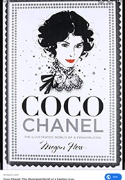 Coco Chanel: The Illustrated World of a Fashion  Icon (Megan Hess)