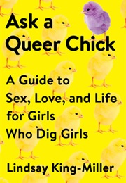 Ask a Queer Chick (Lindsay King-Miller)