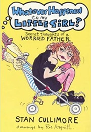 Whatever Happened to My Little Girl? (Stan Cullimore)
