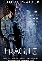 Fragile (Shiloh Walker)