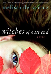 Witches of East End (Melissa De La Cruz)