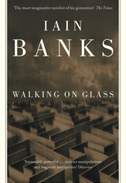 Walking on Glass (Iain Banks)