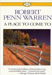 A Place to Come to (Robert Penn Warren)