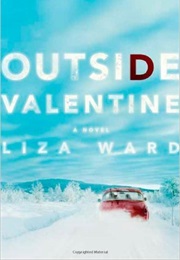 Outside Valentine (Liza Ward)