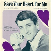Save Your Heart for Me - Gary Lewis &amp; the Playboys