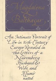 Magdalena and Balthazar (Steven Ozment)