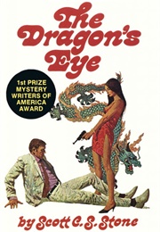 The Dragon's Eye (Scott C.S. Stone)