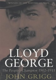 Lloyd George: The People's Champion (John Grigg)