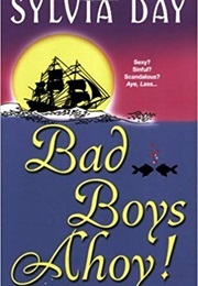 Bad Boys Ahoy! (Sylvia Day)