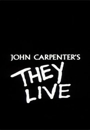 They Live. (1988)