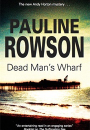 Dead Man's Wharf (Pauline Rowson)