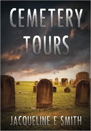 Cemetery Tours (Jacqueline E. Smith)