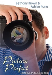Picture Perfect (Lost Boys and Love Letters, #2) (Bethany Brown)