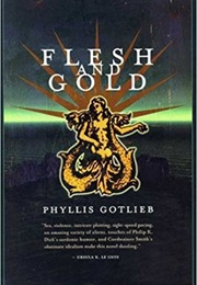 Flesh and Gold (Phyllis Gotlieb)