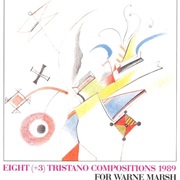 Anthony Braxton - Eight (+3) Tristano Compositions 1989: For Warne Marsh