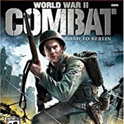 World War II Combat: Road to Berlin