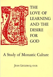Love of Learning and the Desire for God (Jean Leclercq)