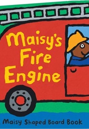 Maisy's Fire Engine (Lucy Cousins)