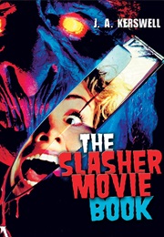 The Slasher Movie Book (J.A. Kerswell)