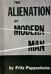The Alienation of Modern Man (Fritz Pappenheim)