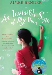 An Invisible Sign of My Own (Aimee Bender)