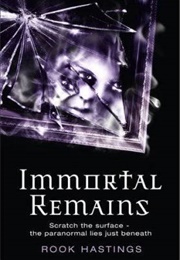Immortal Remains (Rook Hastings)