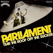 Parliament - Tear the Roof off the Sucker