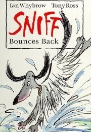 Sniff Bounces Back (Ian Whybrow)