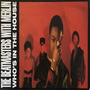Who's in the House (The Hip House Anthem) - The Beastmasters With Merlin
