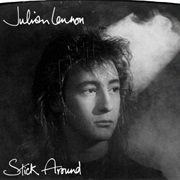 Stick Around - Julian Lennon