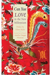 Love in a New Millennium (Can Xue)