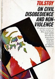 On Civil Disobedience and Non Violence (Leo Tolstoy)