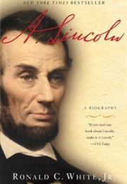 A. Lincoln: A Biography (Ronald C. White)