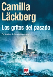 Los Gritos Del Pasado (Camilla Lackberg)
