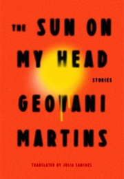 The Sun on My Head (Geovani Martins)