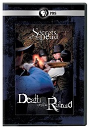 Secrets of the Dead: Death on the Railroad (2013)