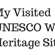 Visit UNESCO World Heritage Sites