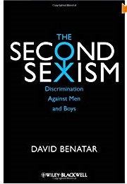 The Second Sexism: Discrimination Against Men and Boys (David Benatar)