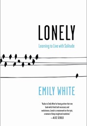 Lonely Learning to Live (White)