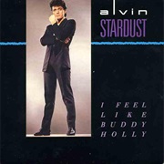 I Feel Like Buddy Holly .. Alvin Stardust