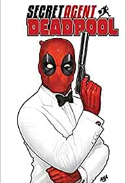 Secret Agent Deadpool (Christopher Hastings)