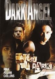 Dark Angel: After the Dark