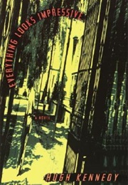 Everything Looks Impressive (Hugh Kennedy)