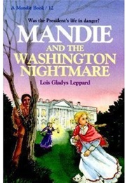 Mandie and the Washington Nightmare (Lois Gladys Leppard)